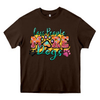 Chocolate Brown less people more dogs paw zillion Heavy Core Tee - Zillion Design Studio