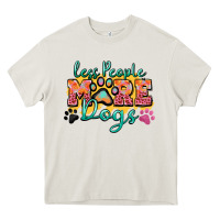 Cream less people more dogs paw zillion Heavy Core Tee - Zillion Design Studio