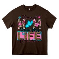 Chocolate Brown being a mom makes my life complete Heavy Core Tee - Zillion Design Studio