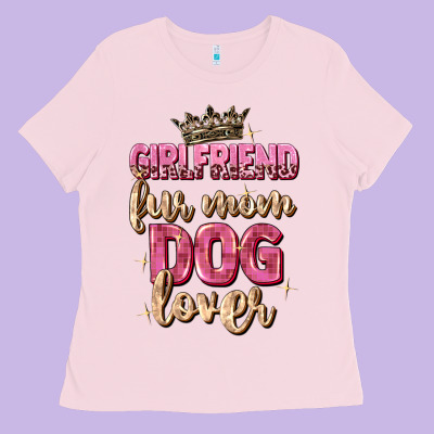 Girlfriend  Fur Mom Dog Lover Ladies Tee Designed By Zillion Design Studio