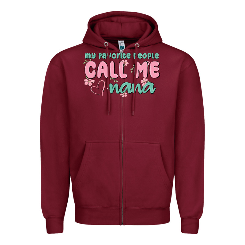 My Favorite People Call Me Nana Zipper Hoodie by MaliasSmallBusiness | Teevron