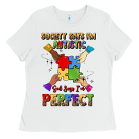 White society says i'm autistic god says i'm perfect Ladies Tee - JahusDesignShop