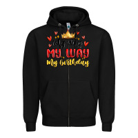 Black my day my way my birthday Zipper Hoodie - MaliasSmallBusiness