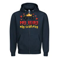 Navy my day my way my birthday Zipper Hoodie - MaliasSmallBusiness