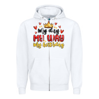 White my day my way my birthday Zipper Hoodie - MaliasSmallBusiness