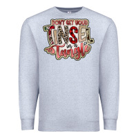 Heather Grey dont get your tinsel in a tangle Premium Sweatshirt - SublimationCraftShop