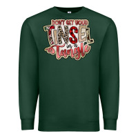 Sports Green dont get your tinsel in a tangle Premium Sweatshirt - SublimationCraftShop