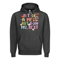 Charcoal Heather bit of a mess but doin' my best Zipper Hoodie - MaliasSmallBusiness