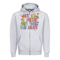 Heather Grey bit of a mess but doin' my best Zipper Hoodie - MaliasSmallBusiness