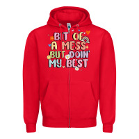 Red bit of a mess but doin' my best Zipper Hoodie - MaliasSmallBusiness