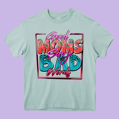 Good Moms Say Bad Words Heavy Core Tee Designed By Zillion Design Studio