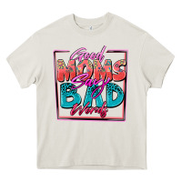 Cream good moms say bad words Heavy Core Tee - Zillion Design Studio
