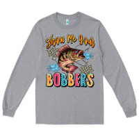 Heather Grey show me your bobbers Long Sleeve Tee - JahusDesignShop