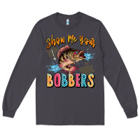 Smoke show me your bobbers Long Sleeve Tee - JahusDesignShop
