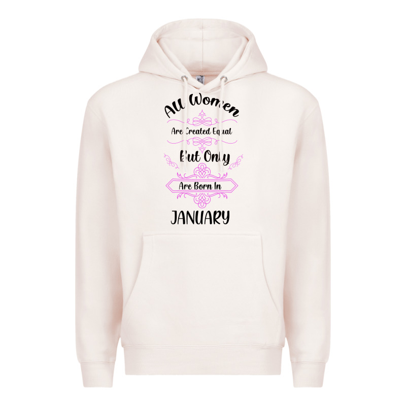 All Women Are Created Equal But Only The Smartest Are Born In January Premium Hoodie by Bettercallsaul | Teevron
