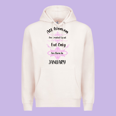 All Women Are Created Equal But Only The Smartest Are Born In January Premium Hoodie Designed By Bettercallsaul