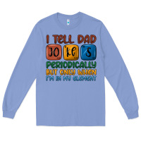 Colony Blue i tell dad jokes periodically but only when i'm in Long Sleeve Tee - JahusDesignShop