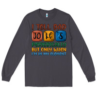 Smoke i tell dad jokes periodically but only when i'm in Long Sleeve Tee - JahusDesignShop