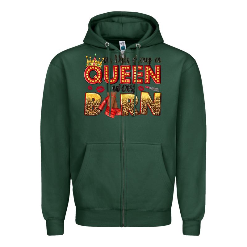 On This Day A Queen Was Born Zipper Hoodie by NancyCooperArtShop | Teevron