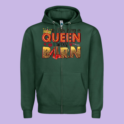 On This Day A Queen Was Born Zipper Hoodie Designed By Nancycooperartshop