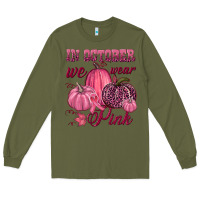 Army Green In october we wear pink Long Sleeve Tee - NancyCooperArtShop