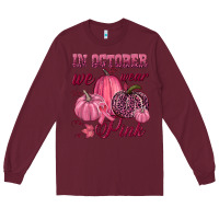 Burgundy In october we wear pink Long Sleeve Tee - NancyCooperArtShop
