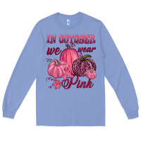 Colony Blue In october we wear pink Long Sleeve Tee - NancyCooperArtShop