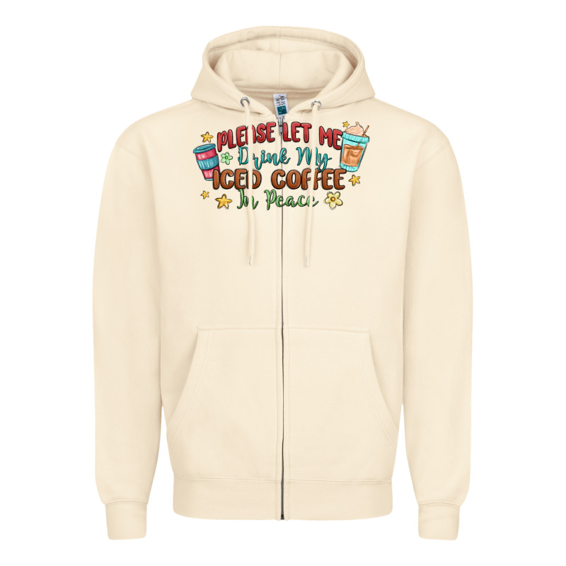 Please Let Me Drink My Iced Coffee In Peace Zipper Hoodie by MaliasSmallBusiness | Teevron
