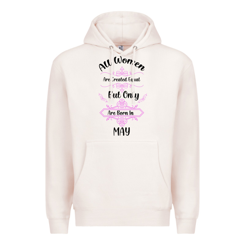 All Women Are Created Equal But Only The Smartest Are Born In May Premium Hoodie by Bettercallsaul | Teevron