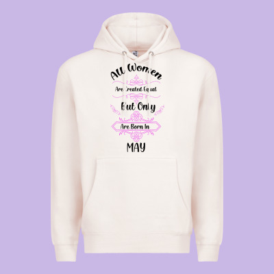 All Women Are Created Equal But Only The Smartest Are Born In May Premium Hoodie Designed By Bettercallsaul