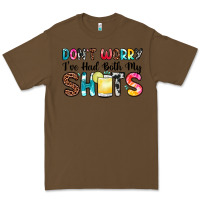 Cacao don t worry i ve had both my shots Premium Tee - Zillion Design Studio