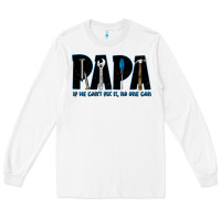 White if he can't fix it no one can Long Sleeve Tee - JahusDesignShop