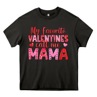 Asphalt my favorite valentines call me mama Heavy Core Tee - texasbilliewilder