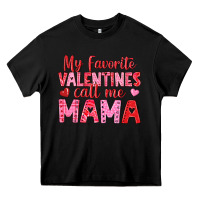 Black my favorite valentines call me mama Heavy Core Tee - texasbilliewilder