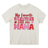 Cream my favorite valentines call me mama Heavy Core Tee - texasbilliewilder