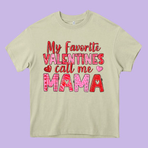 My Favorite Valentines Call Me Mama Heavy Core Tee Designed By Texasbilliewilder