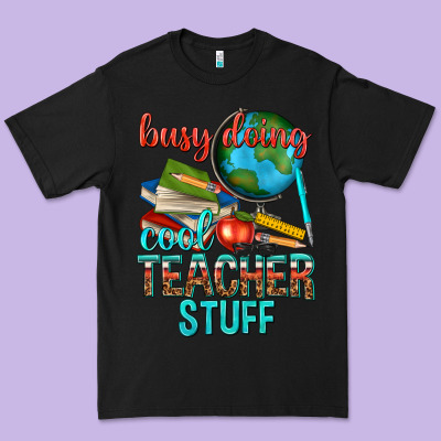 Busy Doing Cool Teacher Stuff Premium Tee Designed By Texasbilliewilder