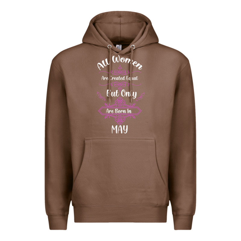 All Women Are Created Equal But Only The Smartest Are Born In May Premium Hoodie by Bettercallsaul | Teevron