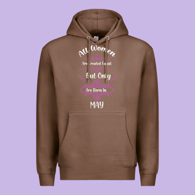 All Women Are Created Equal But Only The Smartest Are Born In May Premium Hoodie Designed By Bettercallsaul