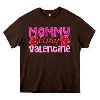 Chocolate Brown mommy is valentine Heavy Core Tee - texasbilliewilder