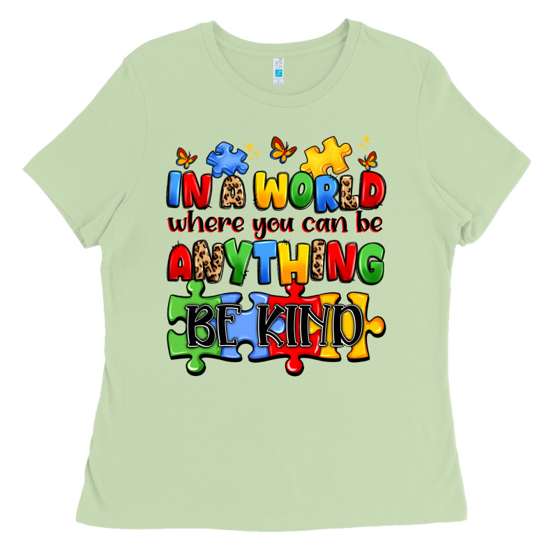 In A World Where You Can Be Anything Be Kind Ladies Tee by JahusDesignShop | Teevron