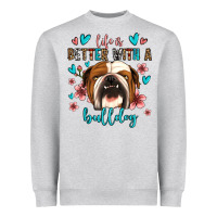 Life Is Better With A Bulldog Heavyweight Sweatshirt | Teevron