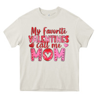 Cream my favorite valentine call me mom Heavy Core Tee - texasbilliewilder