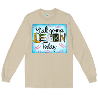 Mushroom Y'all Gonna Learn Today Long Sleeve Tee - LillyAllenDesigns