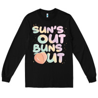 Black sun's out buns out Long Sleeve Tee - JahusDesignShop