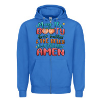 True Royal may the booty get fatter & the belly Zipper Hoodie - MaliasSmallBusiness