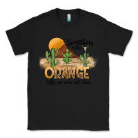 Black Something In The Orange Tells We Were Not Done Classic Tee - CowhideDigitalArt