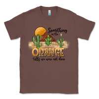 Chestnut Something In The Orange Tells We Were Not Done Classic Tee - CowhideDigitalArt