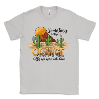 Moon Dust Something In The Orange Tells We Were Not Done Classic Tee - CowhideDigitalArt