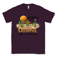 Plum Something In The Orange Tells We Were Not Done Classic Tee - CowhideDigitalArt